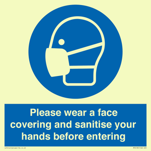 Please wear a face covering and sanitise your hands before entering